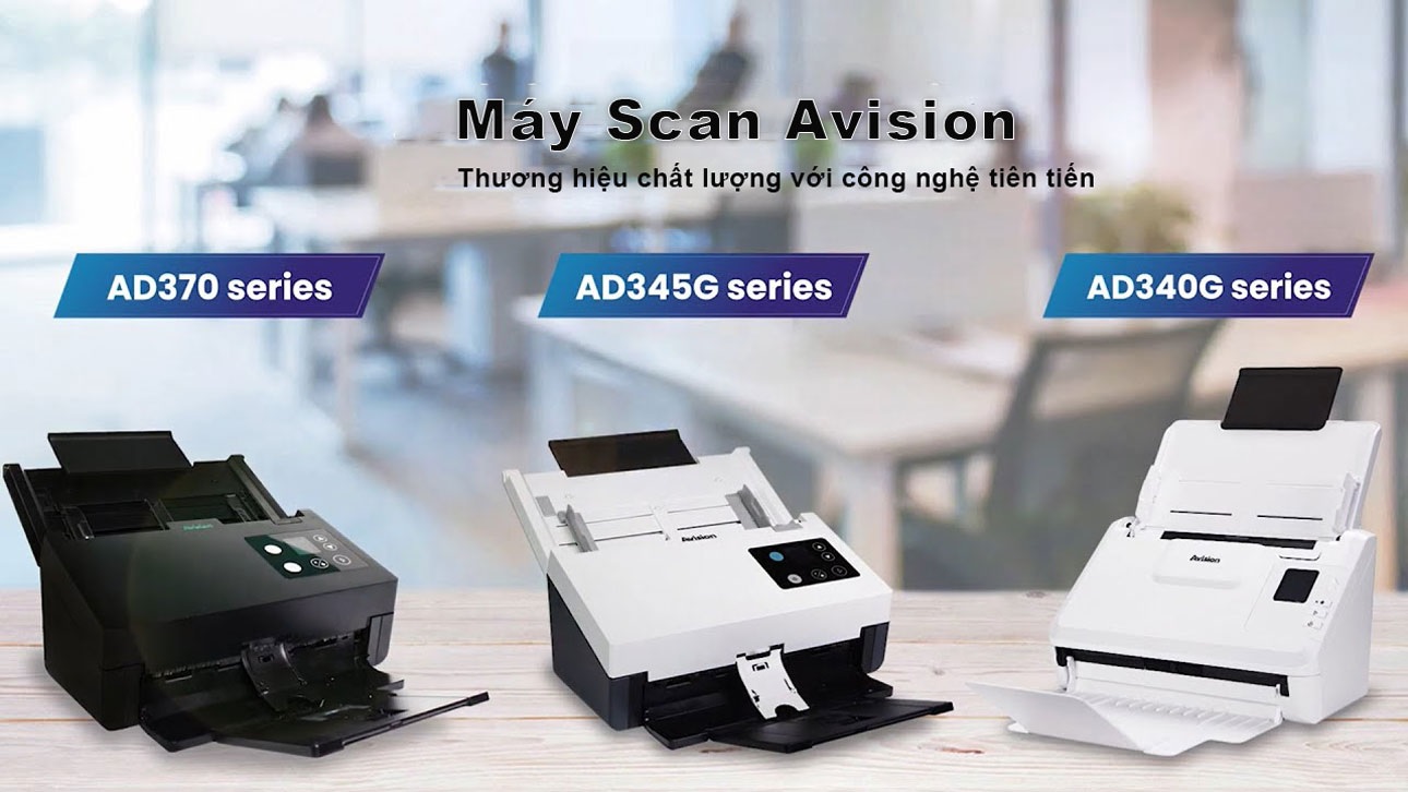 Máy scan Avision có những dòng nào? Nên chọn dòng nào phù hợp?